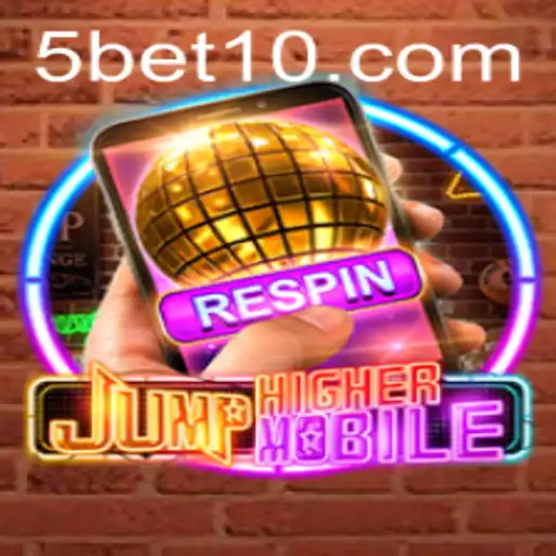 Exploring the World of JumpHighermobile: Master the Game with Bet10