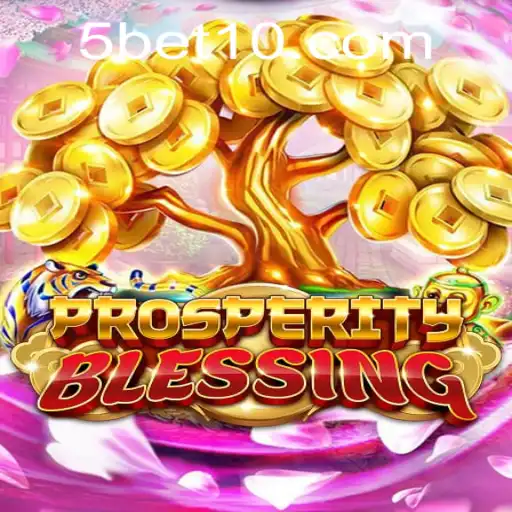 Exploring ProsperityBlessing: A Thrilling New Game with bet10 Excitement